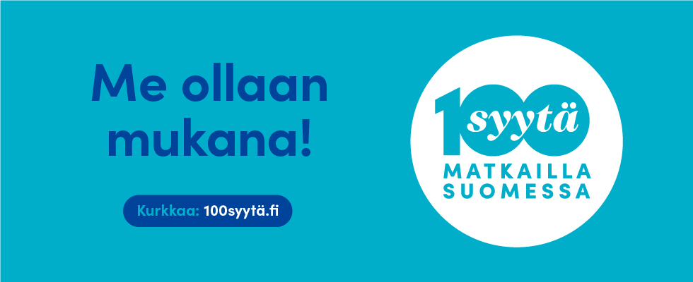 Olemme mukana 100 syytä matkailla suomessa kampanjassa